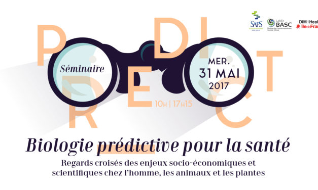 Séminaire MSH Paris-Saclay PREDICT – Biologie prédictive pour la santé – 31/05/2017