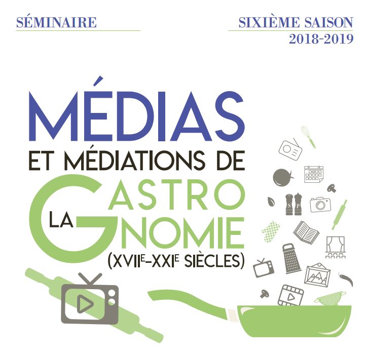 Séminaire "Médias et médiations de la gastronomie" - 12/02/2018