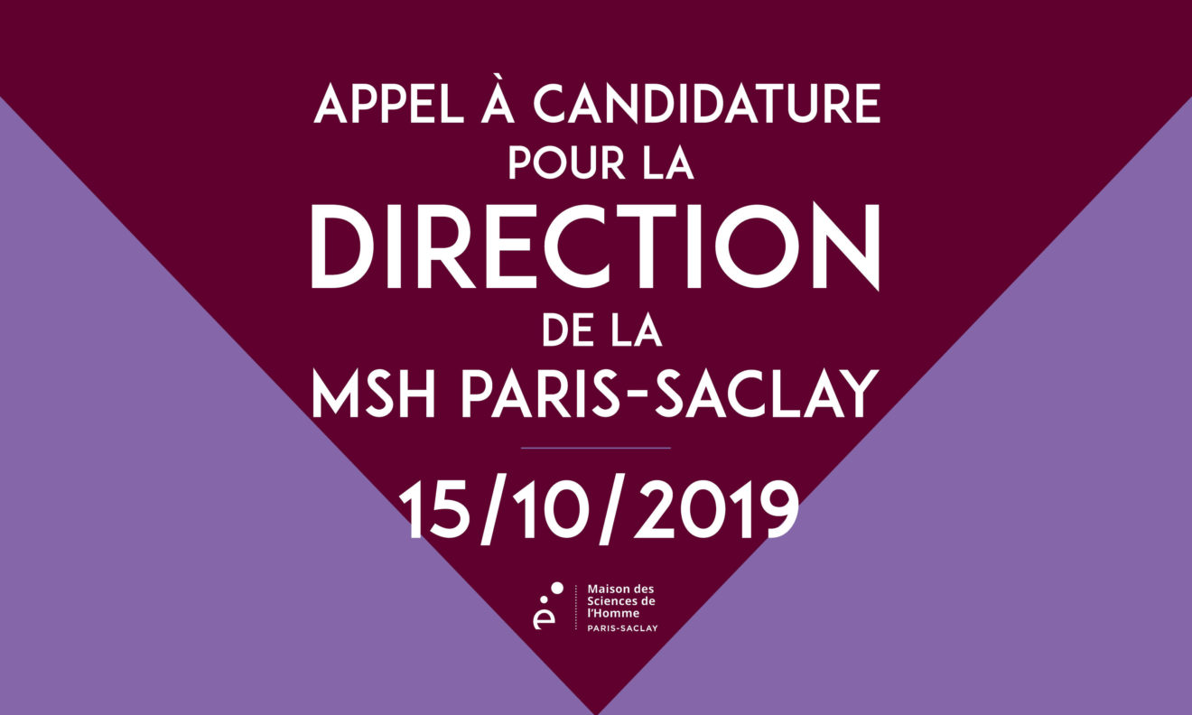 Appel à candidature pour la Direction de la MSH Paris-Saclay - 15/10/2019