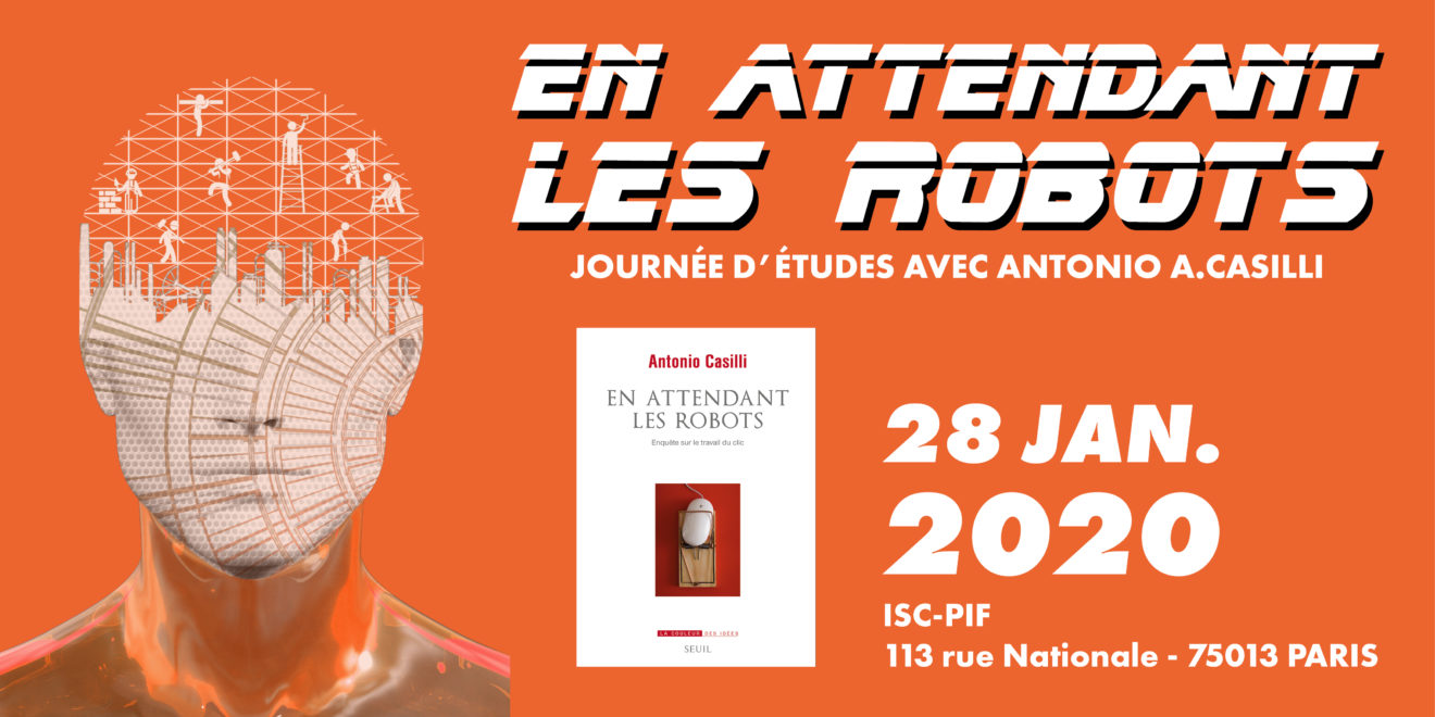 Journée d'études ＂En attendant les robots＂ avec Antonio Casilli - 28/01/2019