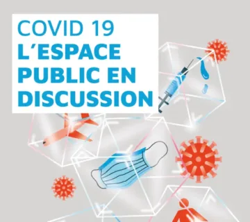 Covid-19 : l’espace public en discussion
