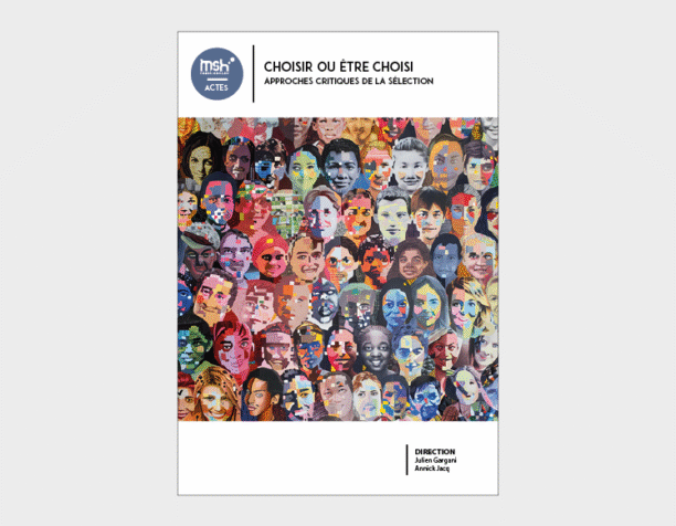 Choisir ou être choisi – Approches critiques de la sélection