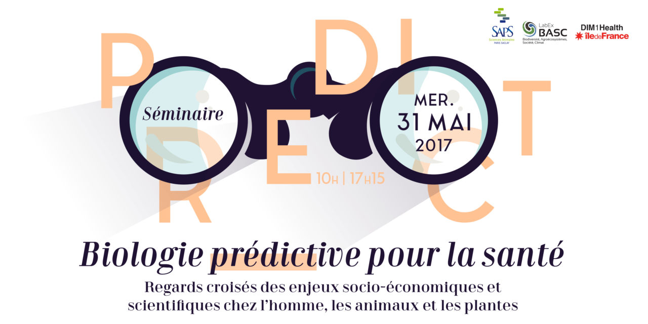 Séminaire MSH Paris-Saclay PREDICT – Biologie prédictive pour la santé – 31/05/2017