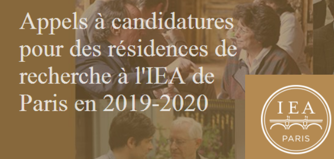 Appels à candidatures pour des résidences de recherche en 2019-2020 – IEA de Paris – 3/04/2018