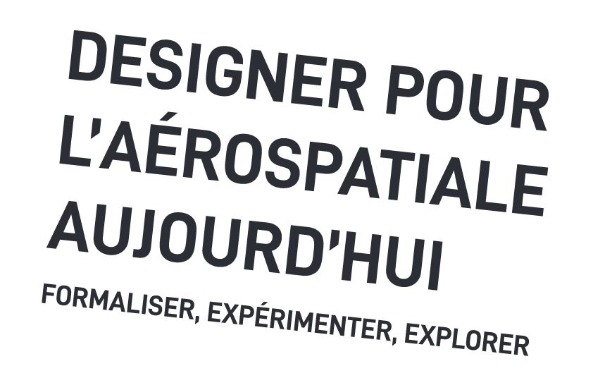 Workshop « Designer pour l’aérospatiale aujourd’hui » – 7/02/2020