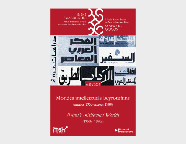 Mondes intellectuels beyrouthins (années 1950-années 1980) Mondes intellectuels beyrouthins (années 1950-années 1980)