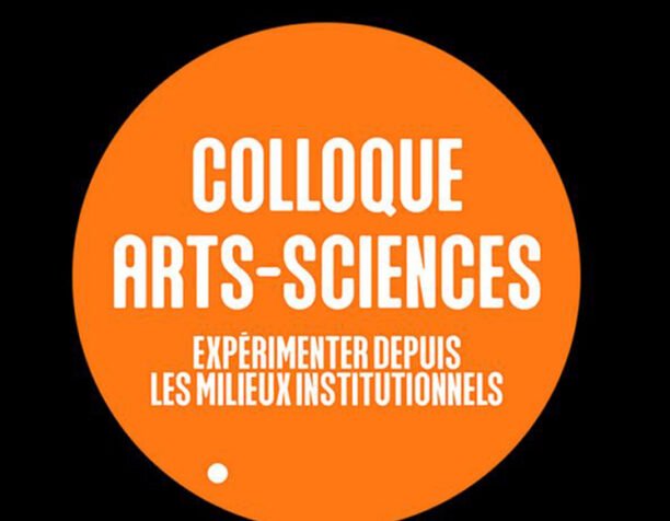 Expérimenter en arts-sciences : milieux, institutions et pédagogie Expérimenter en arts-sciences : milieux, institutions et pédagogie