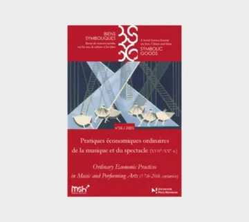Pratiques économiques ordinaires de la musique et du spectacle (XVIIe-XXe siècle)