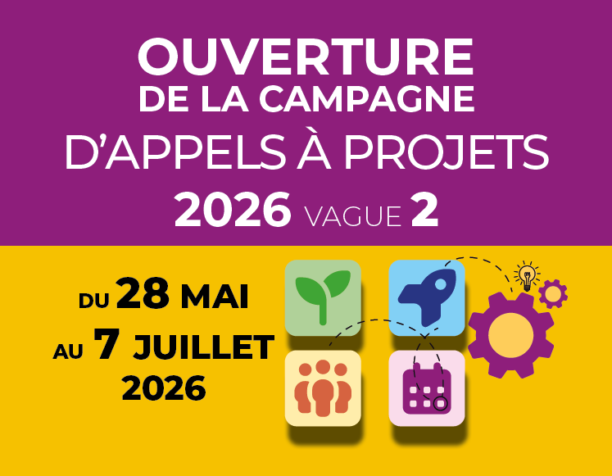 Ouverture de la seconde campagne d’Appels à Projets 2026 Ouverture de la seconde campagne d’Appels à Projets 2026