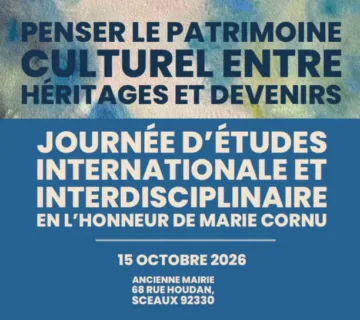 Penser le patrimoine culturel entre héritages et devenirs Penser le patrimoine culturel entre héritages et devenirs